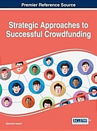 Strategic Approaches to Successful Crowdfunding (Hardcover)