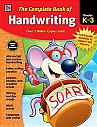 The Complete Book of Handwriting, Grades K - 3 (Paperback)