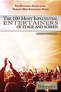 The 100 Most Influential Entertainers of Stage and Screen (Library Binding)