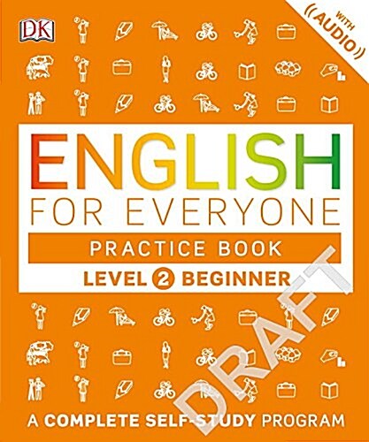English for Everyone: Level 2: Beginner, Practice Book: A Complete Self-Study Program (Paperback)