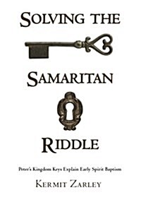 Solving the Samaritan Riddle (Paperback)
