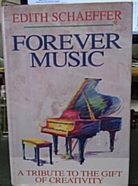 FOREVER MUSIC: A Tribute to the Gift of Creativity (Hardcover)