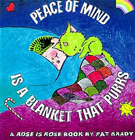 Peace of Mind is a Blanket that Purrs: A Rose is Rose ® Book (Hardcover)