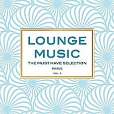 [수입] Lounge Music: The Must Have Selection Paris Vol. 3 [3CD Digipak]