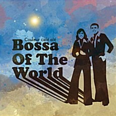 [수입] Couleur Cafe Ole: Bossa Of The World [Digipak]