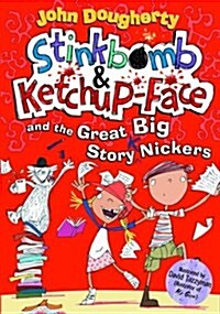 Stinkbomb and Ketchup-Face and the Great Big Story Nickers (Paperback)