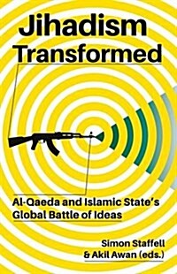 Jihadism Transformed : Al-Qaeda and Islamic States Global Battle of Ideas (Hardcover)