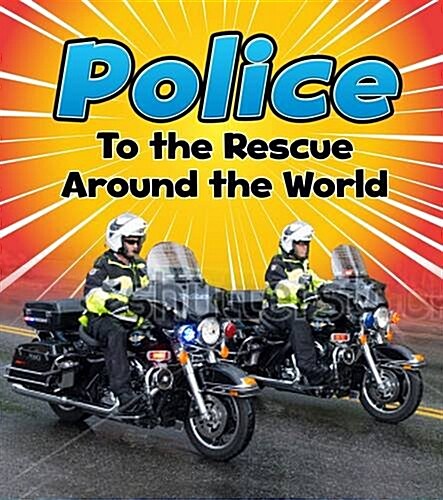 Police to the Rescue Around the World (Hardcover)