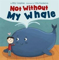 Not Without My Whale (Paperback)