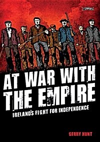 At War with the Empire: Irelands Fight for Independence (Paperback, 2)