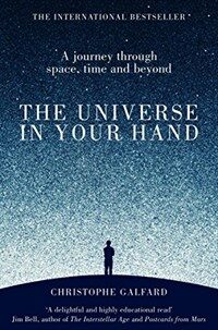 The Universe in Your Hand : A Journey Through Space, Time and Beyond (Paperback, Main Market Ed.)