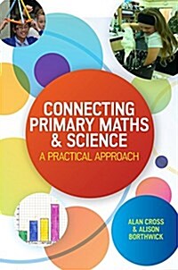 Connecting Primary Maths and Science: A Practical Approach (Paperback)