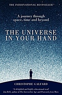 The Universe in Your Hand : A Journey Through Space, Time and Beyond (Paperback, Main Market Ed.)