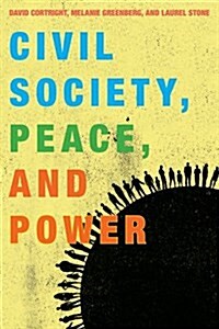 Civil Society, Peace, and Power (Hardcover)