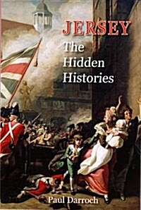 Jersey: The Hidden Histories (Paperback)