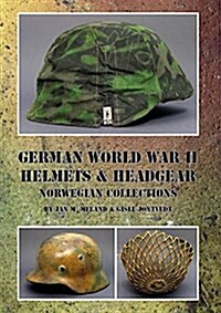 GERMAN WORLD WAR II HELMETS & HEADGEAR (Hardcover)