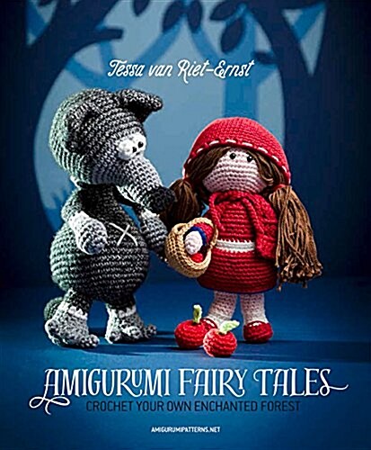 Amigurumi Fairy Tales: Crochet Your Own Enchanted Forest (Paperback)