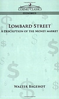 Lombard Street: A Description of the Money Market (Paperback)
