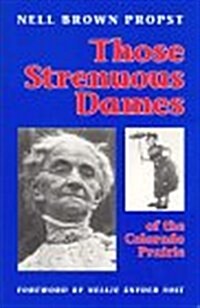 [중고] Those Strenuous Dames of the Colorado Prairie (Paperback, 2nd)