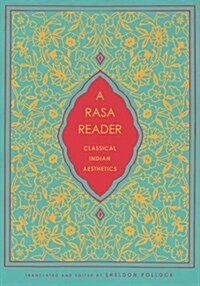 A Rasa Reader: Classical Indian Aesthetics (Hardcover)