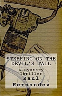 Stepping on the Devils Tail: A Mystery Thriller (Paperback)