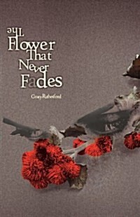 The Flower That Never Fades (Hardcover)