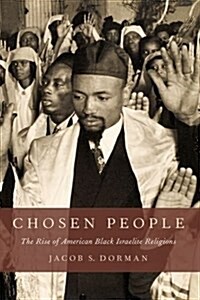 Chosen People: The Rise of American Black Israelite Religions (Paperback)