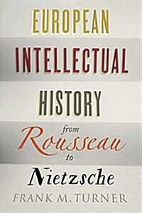 European Intellectual History from Rousseau to Nietzsche (Paperback)