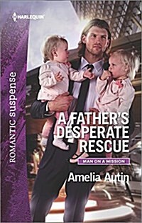 A Fathers Desperate Rescue (Mass Market Paperback)