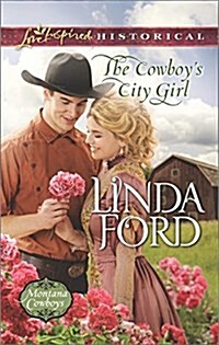 The Cowboys City Girl (Mass Market Paperback)