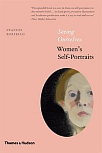 Seeing Ourselves : Womens Self-Portraits (Hardcover, 2 Revised edition)