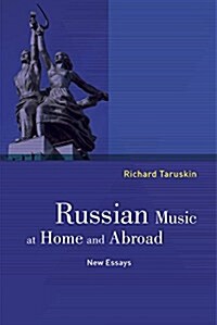 Russian Music at Home and Abroad: New Essays (Paperback)