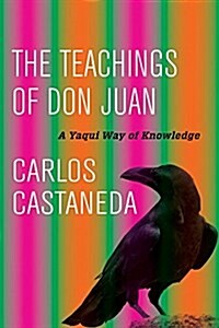 The Teachings of Don Juan: A Yaqui Way of Knowledge (Paperback)