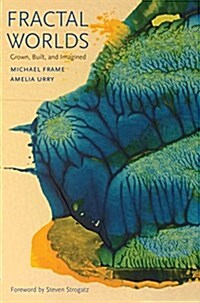 Fractal Worlds: Grown, Built, and Imagined (Paperback)