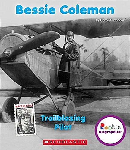 Bessie Coleman: Trailblazing Pilot (Library Binding)