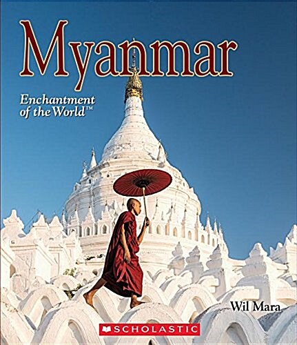 Myanmar (Enchantment of the World) (Library Edition) (Hardcover, Library)