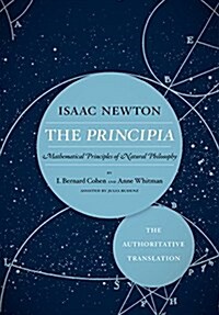 The Principia: The Authoritative Translation: Mathematical Principles of Natural Philosophy (Paperback)