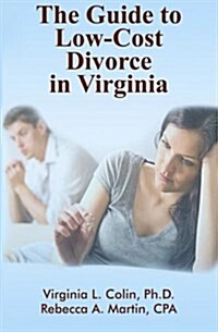 The Guide to Low-Cost Divorce in Virginia (Paperback)