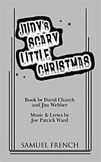 Judys Scary Little Christmas (Paperback, Samuel French A)