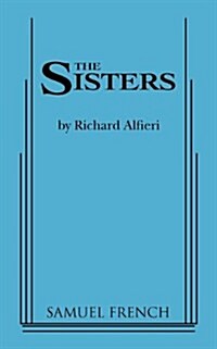 The Sisters (Paperback, Samuel French A)