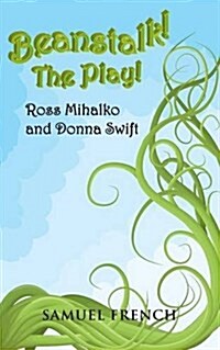 Beanstalk! the Play! (Paperback)