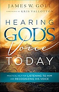 Hearing Gods Voice Today: Practical Help for Listening to Him and Recognizing His Voice (Paperback)