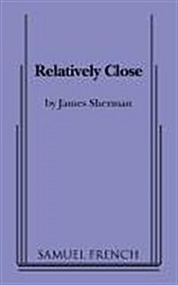Relatively Close (Paperback, A Samuel Fr Act)