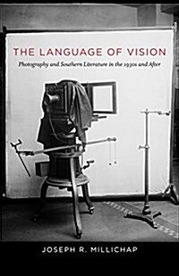 [중고] The Language of Vision: Photography and Southern Literature in the 1930s and After (Hardcover)