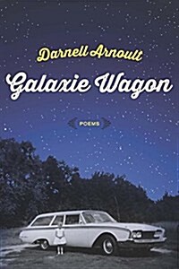 Galaxie Wagon: Poems (Paperback)