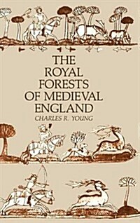 The Royal Forests of Medieval England (Hardcover)