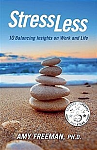 Stress Less: 10 Balancing Insights on Work and Life (Paperback)