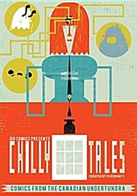 Chilly Tales: Comics from the Canadian Undertundra (Paperback)