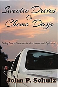 Sweetie Drives on Chemo Days (Paperback)