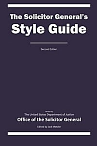 The Solicitor Generals Style Guide: Second Edition (Paperback)